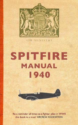 Spitfire manual 1940 - 1940, by
